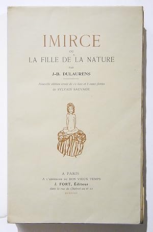 IMIRCE OU LA FILLE DE LA NATURE Nouvelle édition ornée de 12 bois et 8 eaux-fortes de Sylvain SAU...