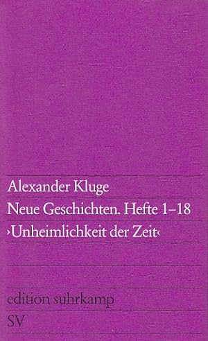 Neue Geschichten, H. 1-18., Unheimlichkeit der Zeit / Alexander Kluge; Edition Suhrkamp ; 819
