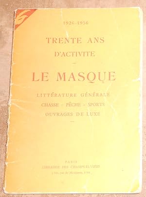 1926-1956 Trente Ans D Activité Le Masque   Littérature Générale   Chasse- Pêche   Sports   Ouvra...