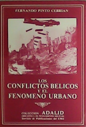 Seller image for Los conflictos blicos y el fenmeno urbano. for sale by Librera y Editorial Renacimiento, S.A.
