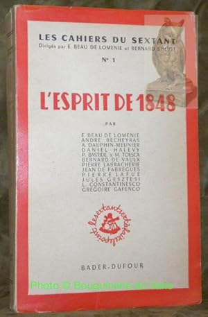 Immagine del venditore per L'esprit de 1848. Les Cahiers du Sextant, dirigs par E. Beau de Lomenie et Bernard Simiot, n. 1. venduto da Bouquinerie du Varis