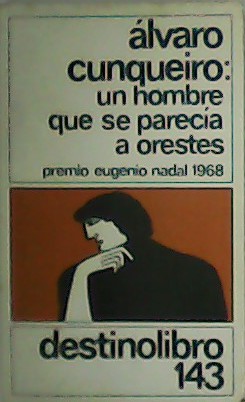 Image du vendeur pour Un hombre que se pareca a Orestes. Premio Eugenio Nadal 1968. mis en vente par Librera y Editorial Renacimiento, S.A.