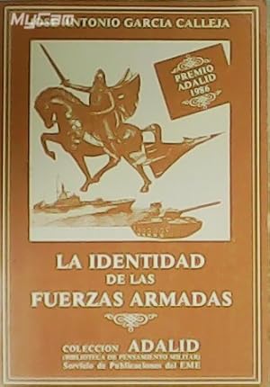 Imagen del vendedor de La identidad de las Fuerzas Armadas. a la venta por Librera y Editorial Renacimiento, S.A.