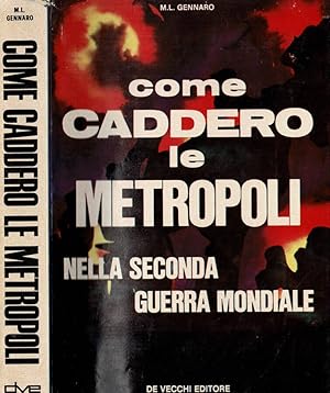 Bild des Verkufers fr Come caddero le metropoli nella Seconda Guerra Mondiale zum Verkauf von Biblioteca di Babele