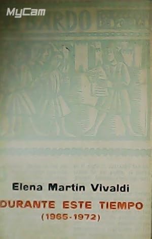 Imagen del vendedor de Durante este tiempo (1965-1972). a la venta por Librera y Editorial Renacimiento, S.A.