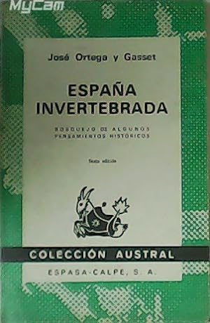 Seller image for Espaa invertebrada. Bosquejo de algunos pensamientos histricos. for sale by Librera y Editorial Renacimiento, S.A.
