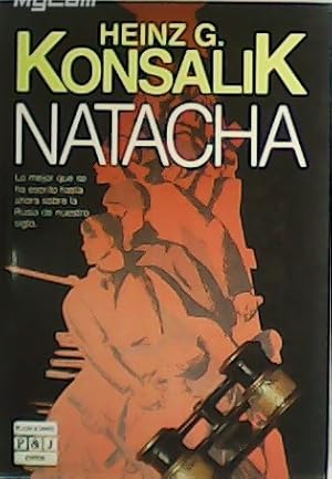 Seller image for Natacha. Lo mejor que se ha escrito hasta ahora de la Rusia de nuestro siglo. for sale by Librera y Editorial Renacimiento, S.A.