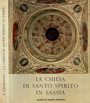 Bild des Verkufers fr La Chiesa di Santo Spirito in Sassia E il mutare del gusto a Roma al tempo del Concilio di Trento zum Verkauf von Biblioteca di Babele