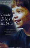 Imagen del vendedor de DONDE DIOS HABITA a la venta por Agapea Libros