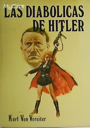 Imagen del vendedor de Las diablicas de Hitler. a la venta por Librera y Editorial Renacimiento, S.A.