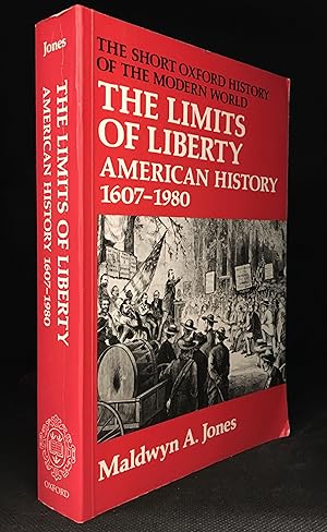 Immagine del venditore per The Limits of Liberty; American History 1607-1980 (Publisher series: Short Oxford Hist. of Modern World.) venduto da Burton Lysecki Books, ABAC/ILAB