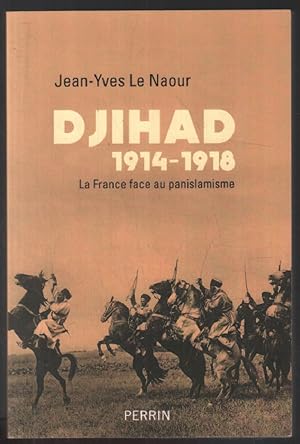 Djihad 14-18 : la France face au Panislamisme