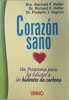 Imagen del vendedor de Corazn sano: un programa para los adictos a los hidratos de carbono a la venta por Almacen de los Libros Olvidados