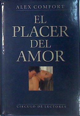 Bild des Verkufers fr El Placer del amor zum Verkauf von Almacen de los Libros Olvidados
