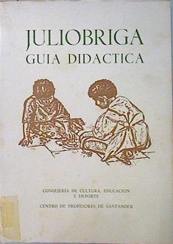 Imagen del vendedor de Juliobriga. Gua didctica a la venta por Almacen de los Libros Olvidados