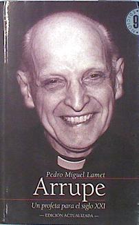 Image du vendeur pour Arrupe Un profeta para el siglo XXI mis en vente par Almacen de los Libros Olvidados