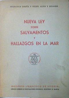 Imagen del vendedor de NUEVA LEY SOBRE SALVAMENTOS Y HALLAZGOS EN LA MAR. a la venta por Almacen de los Libros Olvidados