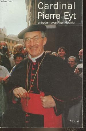 Imagen del vendedor de Cardinal Pierre Eyt, entretien avec Paul Meunier a la venta por Le-Livre