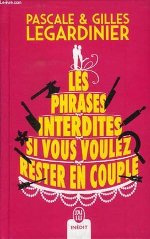 Image du vendeur pour Les phrases interdites si vous voulez rester en couple mis en vente par Le-Livre