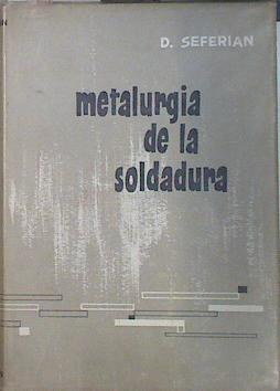 Imagen del vendedor de Metalurgia de la soldadura a la venta por Almacen de los Libros Olvidados