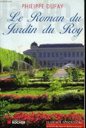 Bild des Verkufers fr Le Roman du Jardin du Roy zum Verkauf von Le-Livre
