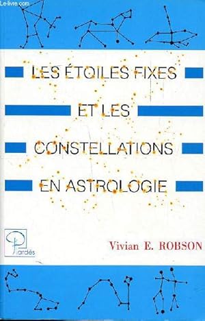 Bild des Verkufers fr Les toiles fixes et les constellations en astrologie zum Verkauf von Le-Livre