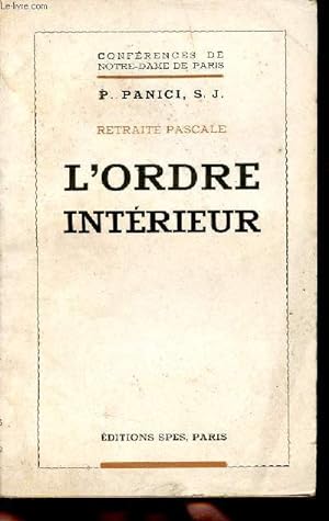 Seller image for Retraite Pascale - L'ordre intrieur - Confrences de Notre-Dame de Paris. for sale by Le-Livre