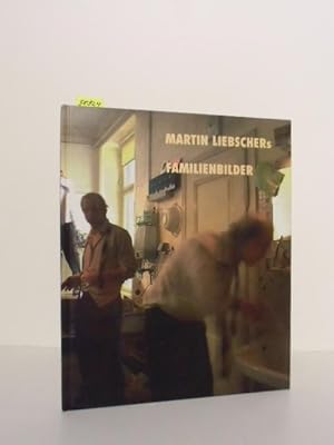 Martin Liebschers Familienbilder.