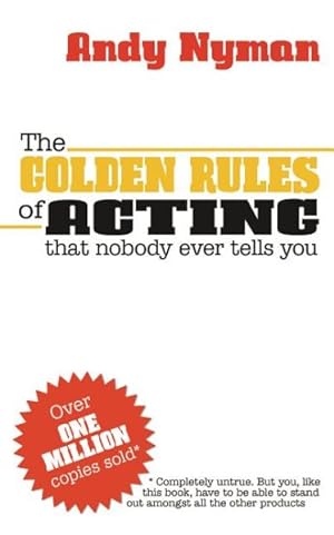 Seller image for Golden Rules of Acting : That Nobody Every Tells You for sale by GreatBookPrices