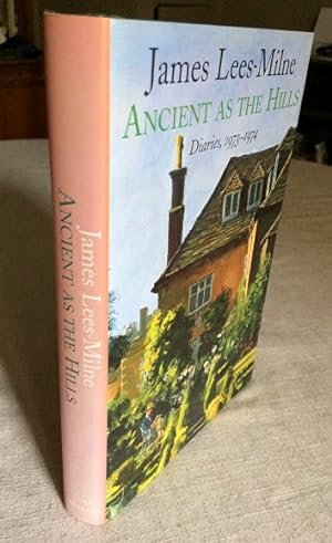 Ancient as the Hills - Diaries, 1973-1974