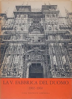 La veneranda fabbrica del Duomo. 1902 1960: documentario