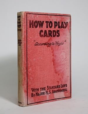 How to Play Cards, "According To Hoyle"