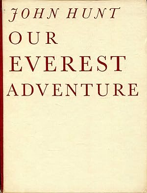 Our Everest Adventure : the pictorial history from Kathmandu to the summit