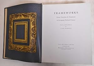 Seller image for Frameworks: Form, Function & Ornament in European Portrait Frames for sale by Mullen Books, ABAA
