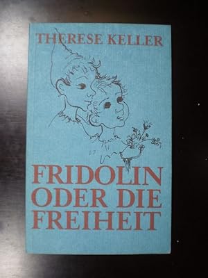 Fridolin oder die Freiheit. Geschichten und Aufzeichnungen