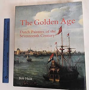 The Golden Age: Dutch Painters of the Seventeenth Century