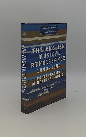 Immagine del venditore per THE ENGLISH MUSICAL RENAISSANCE 1840-1940 Constructing a National Music venduto da Rothwell & Dunworth (ABA, ILAB)