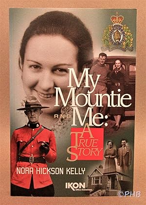 My Mountie and Me: A True Story