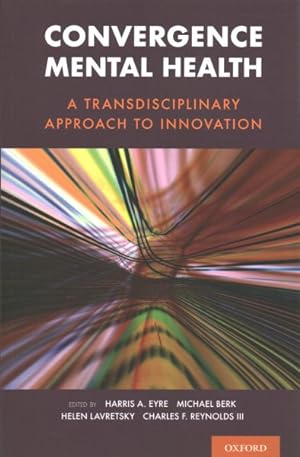 Imagen del vendedor de Convergence Mental Health : A Transdisciplinary Approach to Innovation a la venta por GreatBookPricesUK