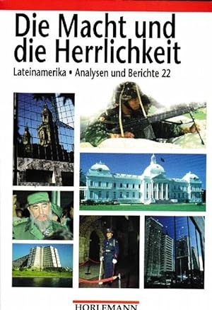 Seller image for Die Macht und die Herrlichkeit. Lateinamerika. Analysen und Berichte 22. for sale by La Librera, Iberoamerikan. Buchhandlung
