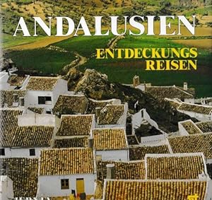 Seller image for Andalusien Entdeckungsreisen. Ein Reisefhrer mit vielen eindrucksvollen Fotografien. for sale by La Librera, Iberoamerikan. Buchhandlung