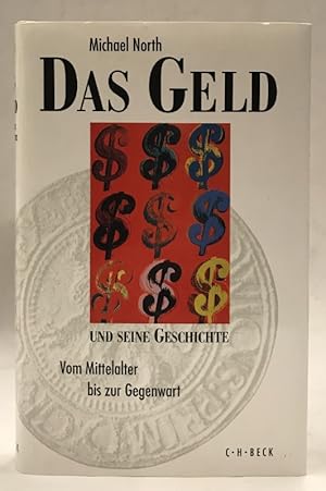 Bild des Verkufers fr Das Geld und seine Geschichte. Vom Mittelalter bis zur Gegenwart. zum Verkauf von Der Buchfreund