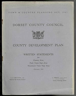 Dorset County Council County Development Plan: Written Statements for County, Poole and Weymouth