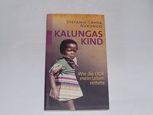 Seller image for Kalungas Kind. Wie die DDR mein Leben rettete for sale by Der-Philo-soph