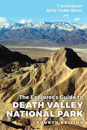 Image du vendeur pour Explorer's Guide to Death Valley National Park mis en vente par GreatBookPrices