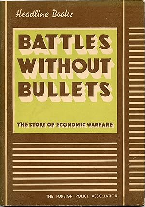 Seller image for Battles Without Bullets: The Story of Economic Warfare for sale by Book 'Em