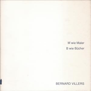 Bild des Verk�ufers f�r Bernard Villers : M wie Maler / B wie B�cher zum Verkauf von Specific Object / David Platzker