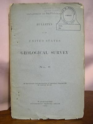 ON SECONDARY ENLARGEMENTS OF MINERAL FRAGMENTS IN CERTAIN ROCKS; GEOLOGICAL SURVEY BULLETIN No. 8