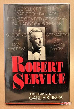 Immagine del venditore per Robert Service: A Biography venduto da Post Horizon Booksellers