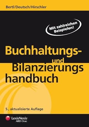 Imagen del vendedor de Buchhaltungs- und Bilanzierungshandbuch. von Romuald Bertl ; Eva Deutsch-Goldoni ; Klaus Hirschler a la venta por NEPO UG